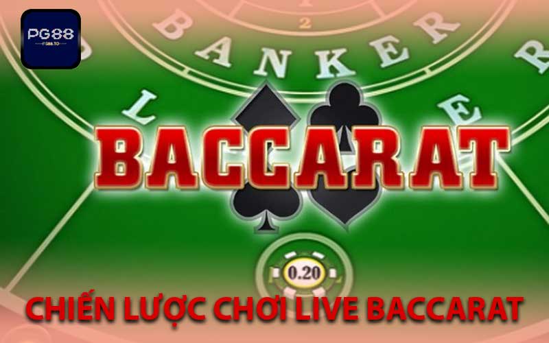 chiến lược chơi live baccarat