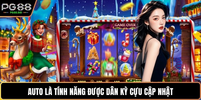 Auto là tính năng được dân kỳ cựu cập nhật