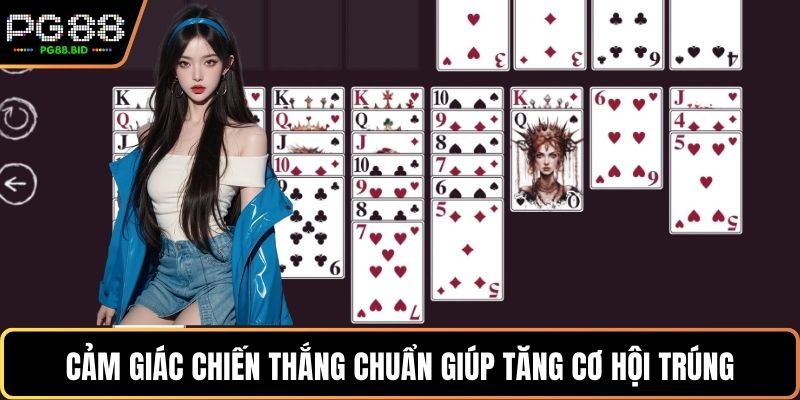 Cảm giác chiến thắng chuẩn giúp tăng cơ hội trúng
