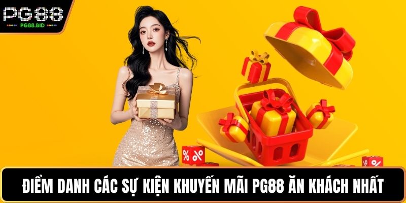 Điểm danh các sự kiện khuyến mãi PG88 ăn khách nhất