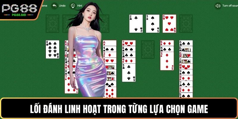 Lối đánh linh hoạt trong từng lựa chọn game