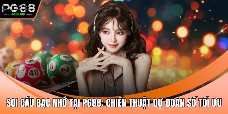 Soi cầu bạc nhớ