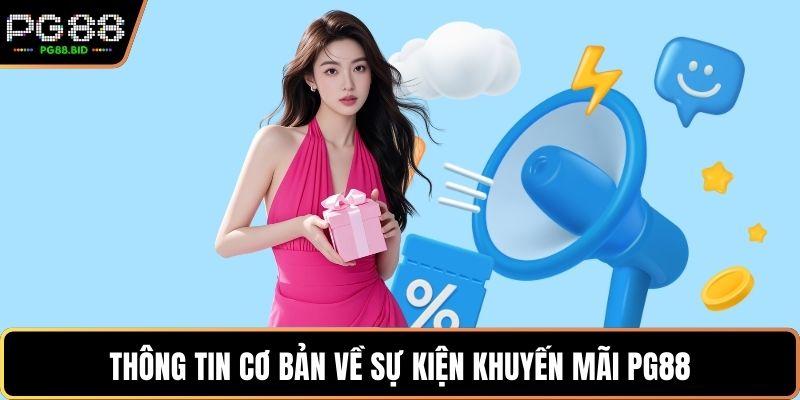 Thông tin cơ bản về sự kiện khuyến mãi PG88