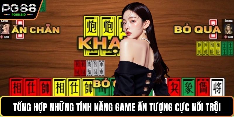 Tổng hợp những tính năng game ấn tượng cực nổi trội